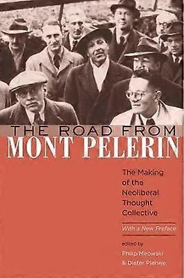 Der Weg vom Mont Pèlerin - The Making of the Neoliberal Thought Collective With a New Preface