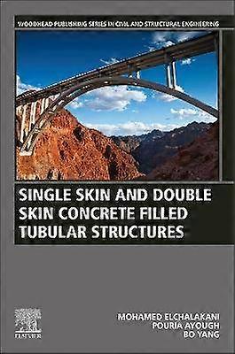 Single Skin and Double Skin Concrete Filled Tubular Structures
