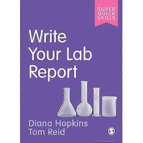 Write Your Lab Report (Super Quick Skills)