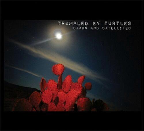 Trampled By Turtles Stars and Satellites CD 2 discs (2012) NEW