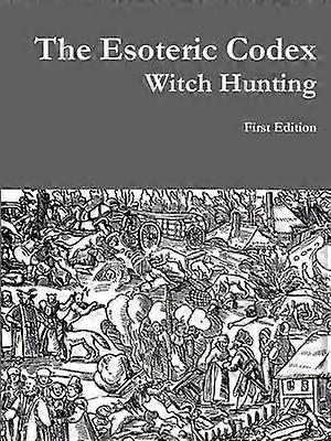 The Esoteric Codex: Witch Hunting