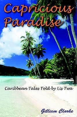 Capricious Paradise