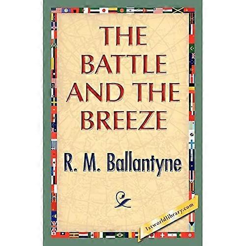 The Battle and the Breeze