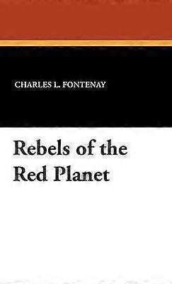 Rebels of the Red Planet