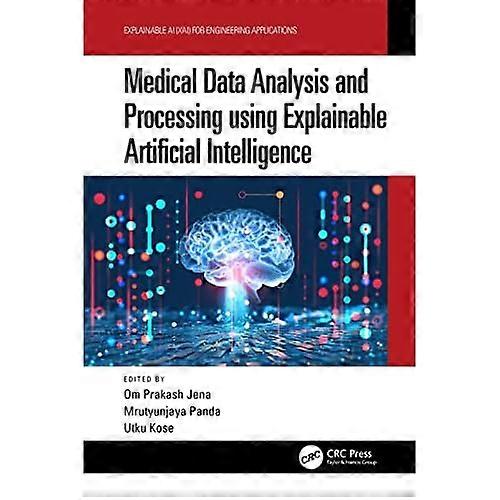 Medical Data Analysis and Processing Using Explainable Artificial Intelligence