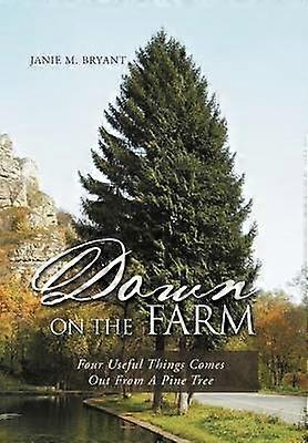 Down on the Farm Four Useful Things Comes Out from a Pine Tree