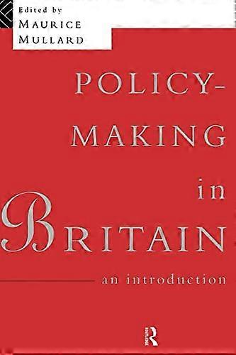 Policy Making in Britain: An Introduction