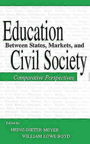 Education Between State Markets and Civil Society: Comparative Perspectives