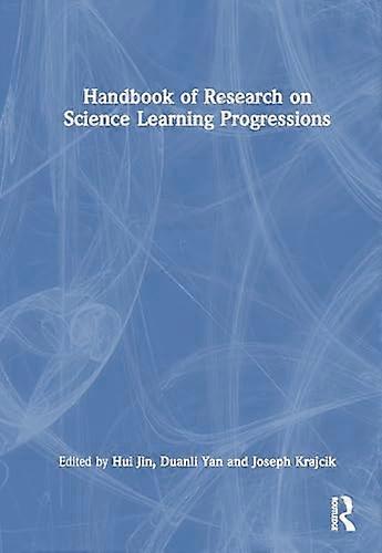 Handbook of Research on Science Learning Progressions
