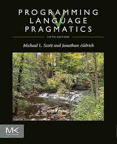 Programming Language Pragmatics - Aldrich, Jonathan - Computer programming software engineering - Elsevier Science & Technology - Paperback