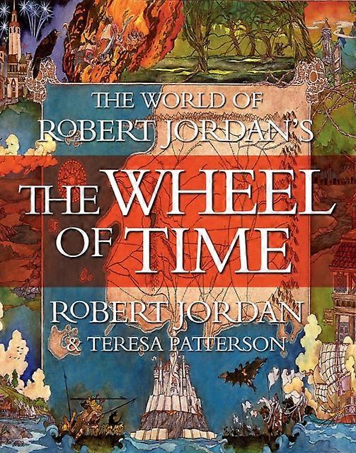 The World Of Robert Jordans The Wheel Of Time by Teresa Patterson Hardback Book