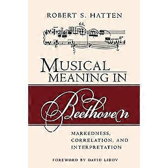 Significato musicale in Beethoven: marcazione, correlazione e interpretazione (significato musicale e interpretazione)