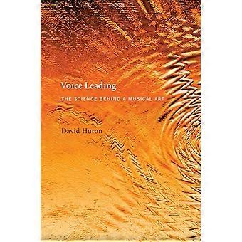 Stem de leidende: De wetenschap achter een muzikale kunst (The MIT Press)