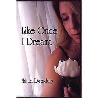 Like Once I Dreamt