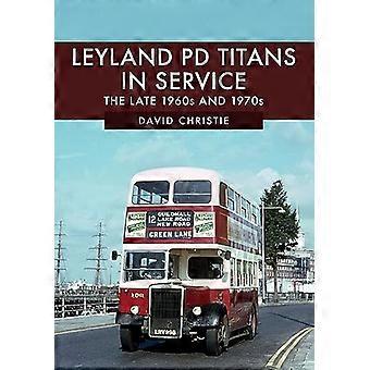 Leyland PD Titans i tjeneste: 1960 og 1970