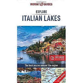 Przewodniki Insight Explore Italian Lakes (Przewodnik turystyczny z bezpłatnym eBookiem) (Przewodniki Insight Explore)