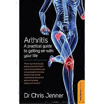 Arthrite : A Practical Guide to progressez dans votre vie