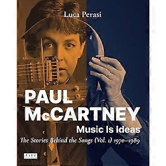 Paul McCartney: Musik ist Idee. Die Geschichten hinter den Liedern (Vol. 1) 1970-1989 (Lieder)