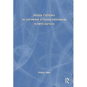 Inside Cultures An Introduction to Cultural Anthropology