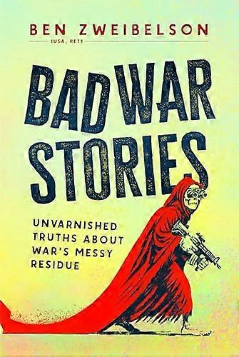 Bad War Stories