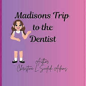 Madisons trip to the dentist