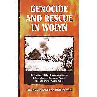 Genocide And Rescue In Wolyn Recollections Of The Ukrainian Nationalist Ethnic C - McFarland and Company Inc - Paperback - English Book - History