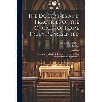 The Doctrines And Practices Of The Church Of Rome Truly Represented In Answer To - Edward Stillingfleet - Paperback - en Book