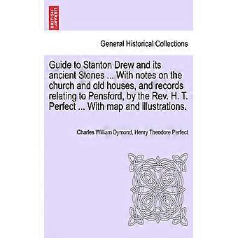 Guide To Stanton Drew And Its Ancient Stones. With Notes On The Church And Old - Charles William Dymond - Paperback - English Book - History