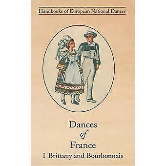 Dances Of France I - Brittany And Bourbonnais