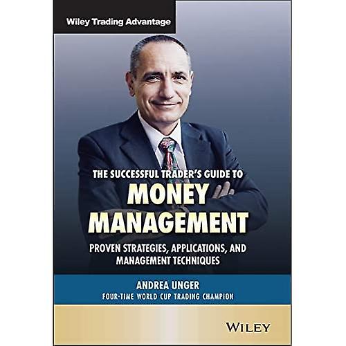 The Successful Trader's Guide To Money Management: Proven Strategies, Applications, And Management Techniques (Wiley Trading) 23.5 X 16.3 X 2.4 Cen... Size 23.5