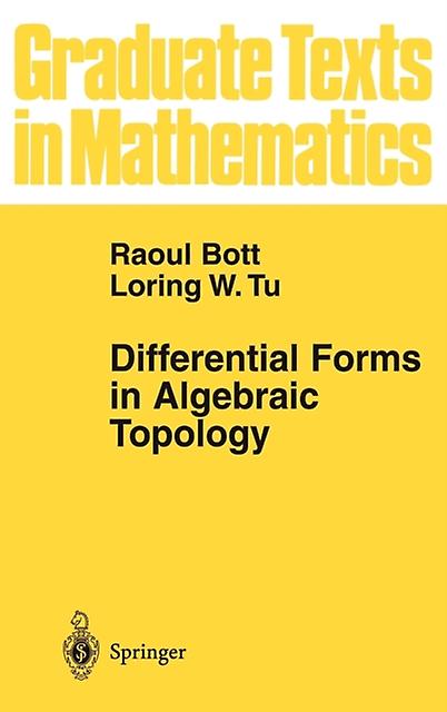 Differential Forms In Algebraic Topology by R. Bott Paperback Book