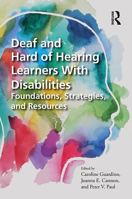 Deaf And Hard Of Hearing Learners With Disabilities Paperback