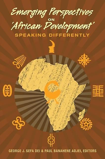 Emerging Perspectives On African Development Paperback Book