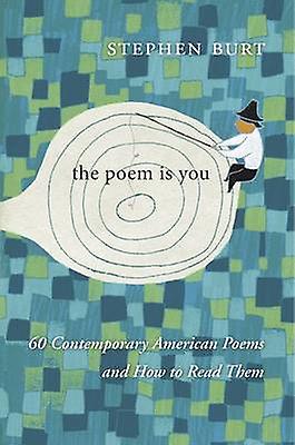 The Poem Is You by Stephanie Burt Hardback Book