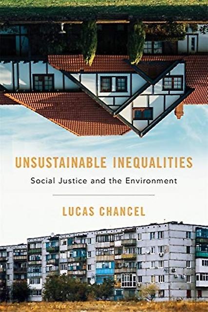 Unsustainable Inequalities by Lucas Chancel Paperback Book