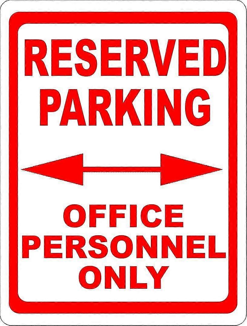 Estacionamento reservado apenas para o pessoal do escritório. 8x12 polegadas OU 12x16 polegadas de metal. Modo 2328