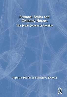Personal Ethics and Ordinary Heroes