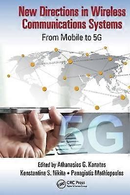 New Directions in Wireless Communications Systems
