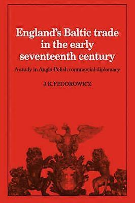 England's Baltic Trade in the Early Seventeenth Century