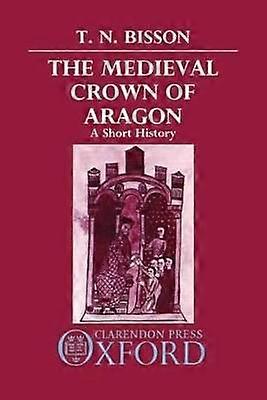 The Medieval Crown of Aragon