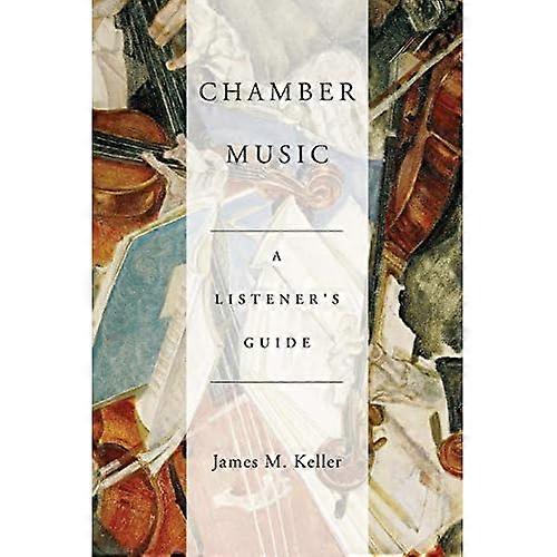 Chamber Music: A Listener's Guide