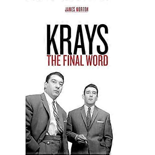 Krays: The Final Word - the definitive account of the Krays' life and crimes
