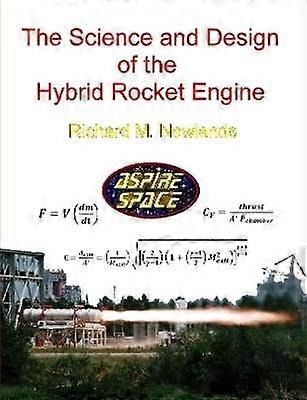 The Science and Design of the Hybrid Rocket Engine