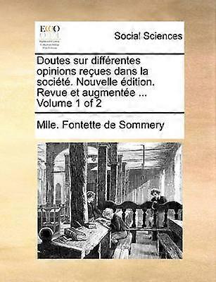 Doutes sur diffrentes opinions reues dans la socit Nouvelle dition Revue et augmente  Volume 1 of 2