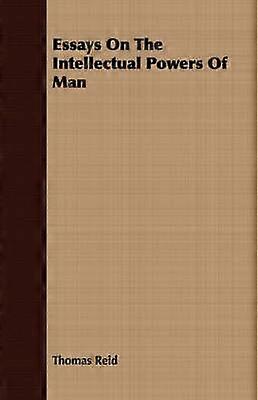 Essays on the Intellectual Powers of Man