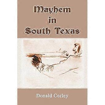 Mayhem in South Texas
