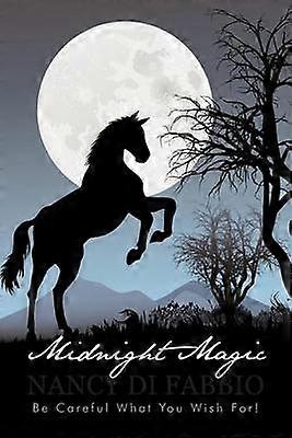 Midnight Magic Be Careful What You Wish For