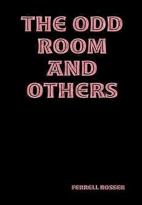 The Odd Room and Others
