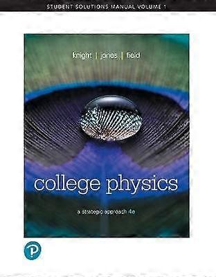 Student Solutions Manual for College Physics
