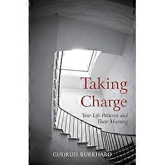 Taking Charge Your Life Patterns and Their Meaning